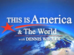 This Is America with Dennis Wholey